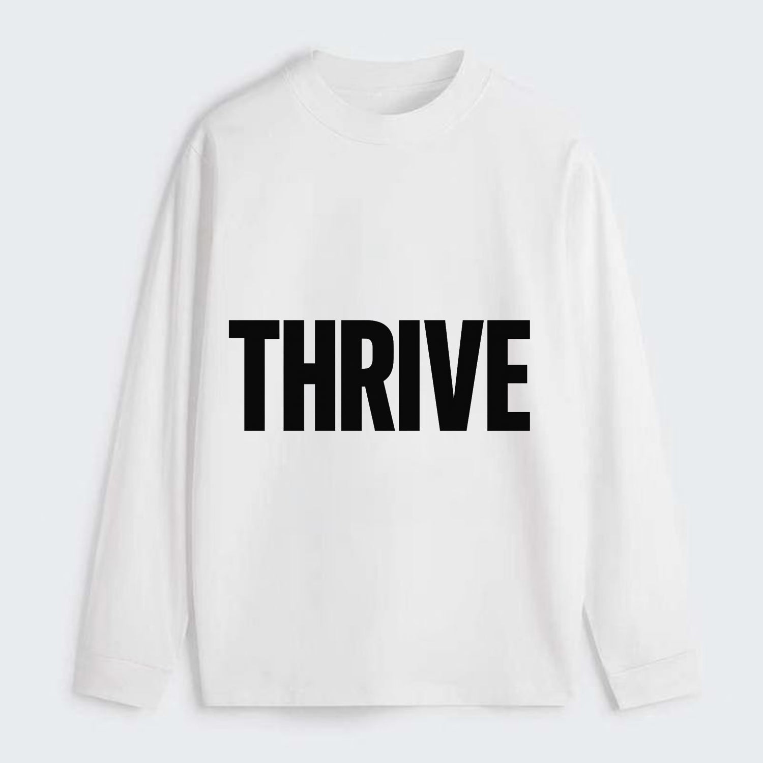 Bold typography design - "THRIVE" - flourishing, doing well - Classic Long Sleeve Shirt - White
