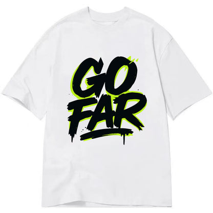 Bold typography design - "GO FAR" - distance goals, pushing limits - Classic T-shirt - White