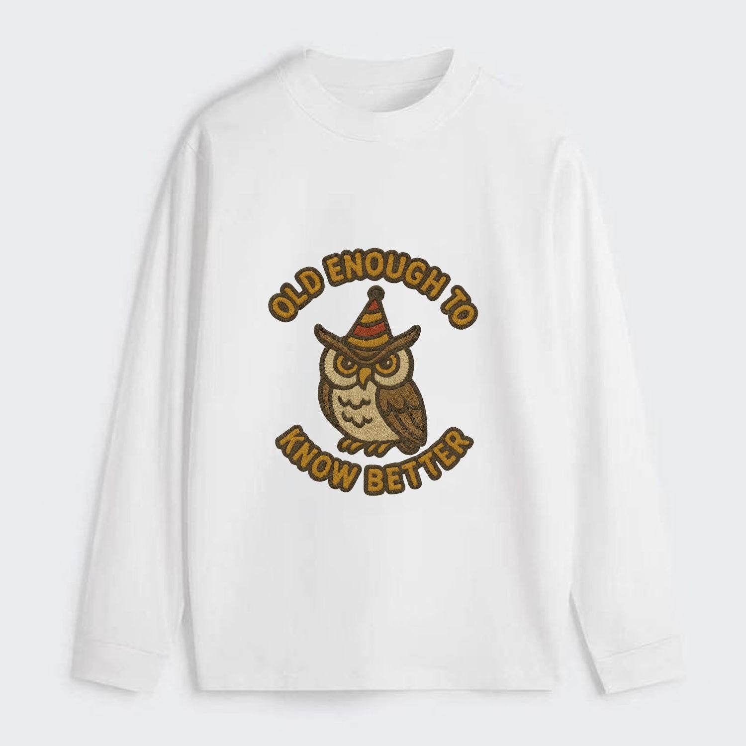 Old Enough To Know Better  - Classic Long Sleeve Shirt - White