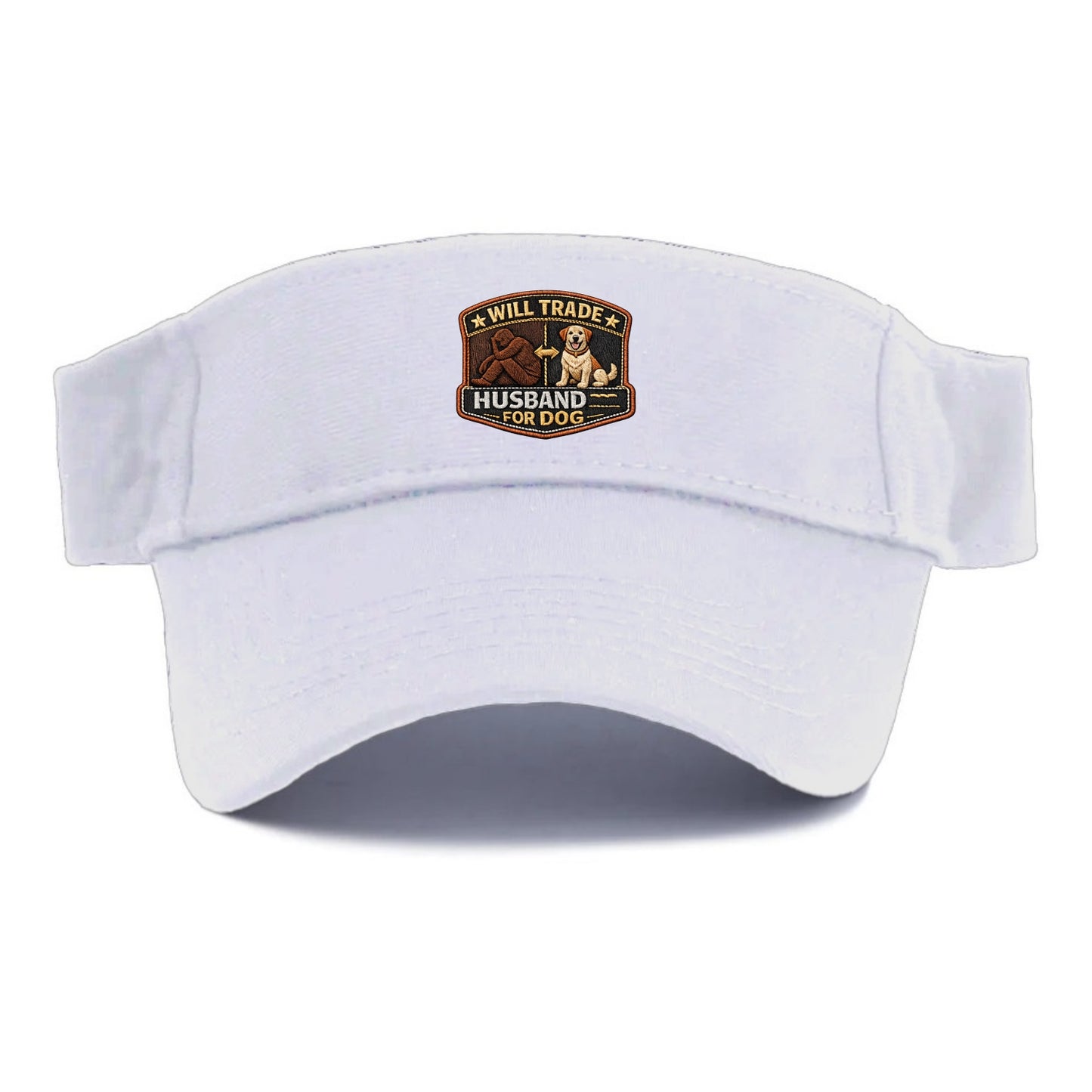 WILL TRADE HUSBAND FOR DOG - dog and man silhouette in brown , pet priority - Visor - White