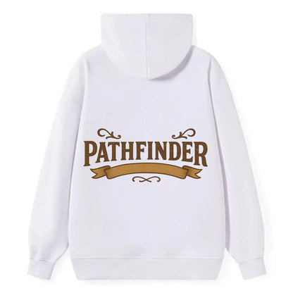 Bold typography design - "PATHFINDER" - finding the way, leading others - Classic Pullover Hoodie - White
