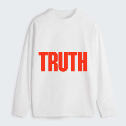 Bold typography design - "TRUTH" - honesty, reality - Classic Long Sleeve Shirt - White