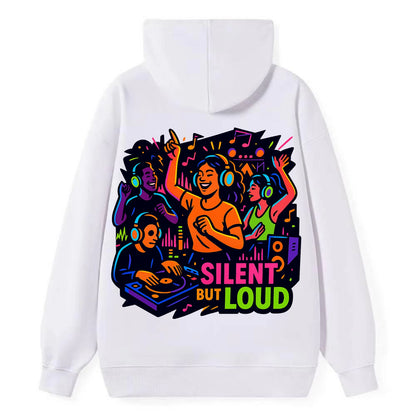 Silent disco dancers with glowing headphones - "Silent But Loud" - unique - Classic Pullover Hoodie - White