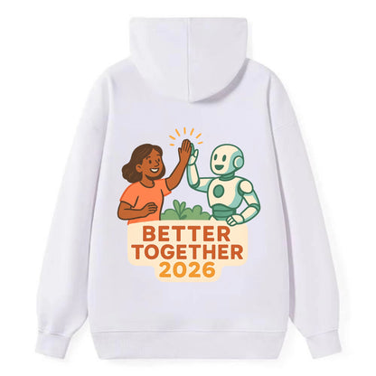 Human and AI robot high-fiving as collaborative partners - "Better - Classic Pullover Hoodie - White