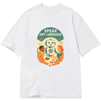 Language learning AI breaking down barriers - "Speak Any Language" - - Classic T-shirt - White