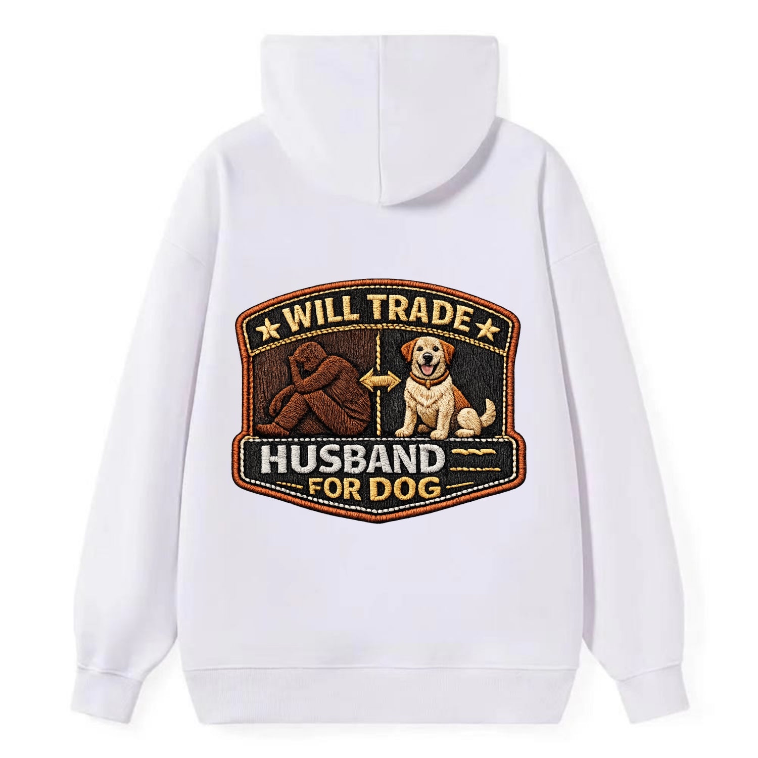 WILL TRADE HUSBAND FOR DOG - dog and man silhouette in brown , pet - Classic Pullover Hoodie - White