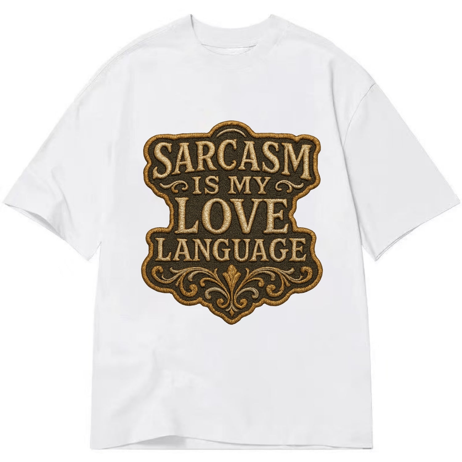 Sarcasm Is My Love Language  - Classic T-shirt - White