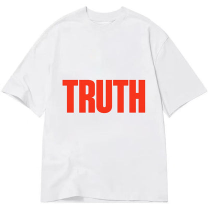 Bold typography design - "TRUTH" - honesty, reality - Classic T-shirt - White