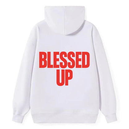 Bold typography design - "BLESSED UP" - recognizing fortune - Classic Pullover Hoodie - White