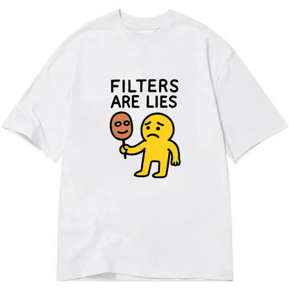 FILTERS ARE LIES | Mask arguing with face - Classic T-shirt - White