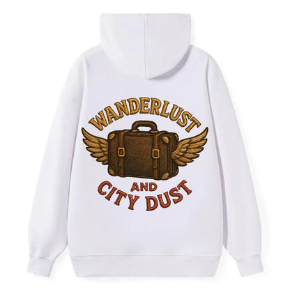 Wanderlust And City Dust  - Classic Pullover Hoodie - White
