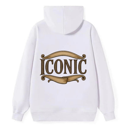 Bold typography design - "ICONIC" - instantly recognizable, trendsetter - Classic Pullover Hoodie - White