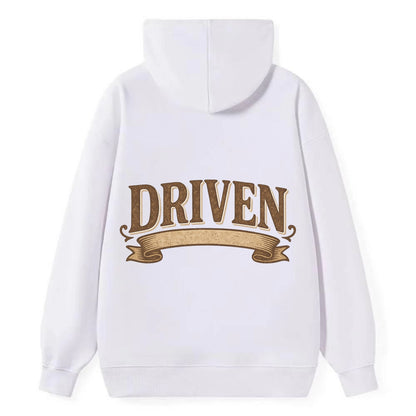 Bold typography design - "DRIVEN" - motivated, focused on goals - Classic Pullover Hoodie - White