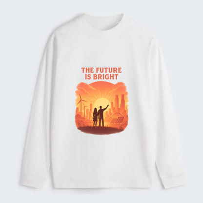 Sunrise over thriving sustainable city - "The Future is Bright" - - Classic Long Sleeve Shirt - White