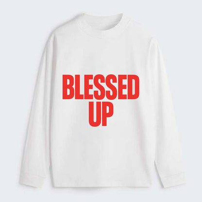 Bold typography design - "BLESSED UP" - recognizing fortune - Classic Long Sleeve Shirt - White