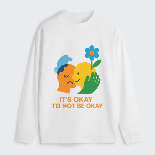 Mental health stigma fading as support grows - It's Okay to Not Be - Classic Long Sleeve Shirt