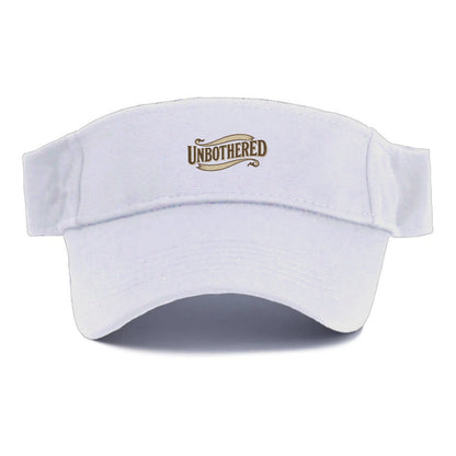 Bold typography design - "UNBOTHERED" - not affected, staying calm - Visor - White