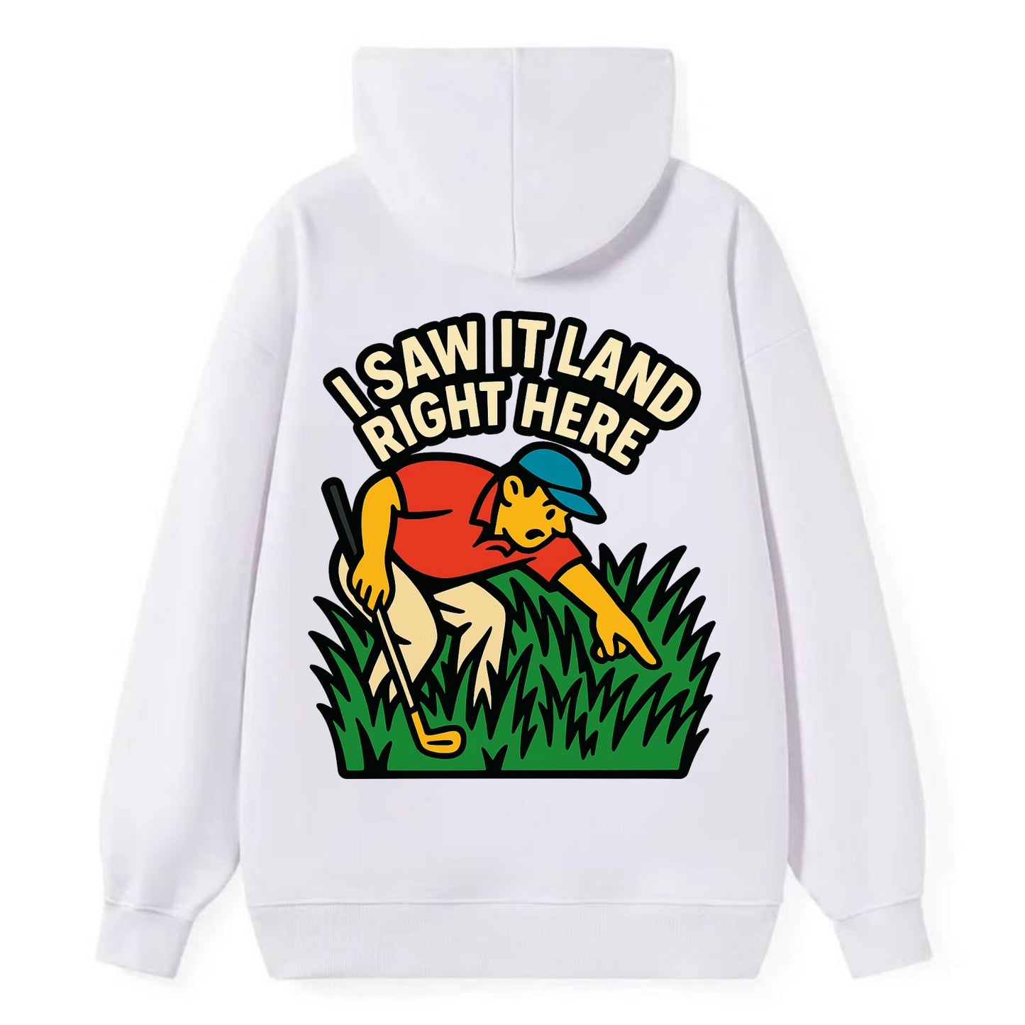 Golfer searching in deep rough - "I Saw It Land Right Here" - lost ball - Classic Pullover Hoodie - White