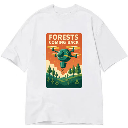 Reforestation drone planting millions of trees - "Forests Coming Back" - nature - Classic T-shirt - White