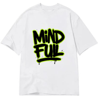 Bold typography design - "MINDFUL" - present awareness, conscious living - Classic T-shirt - White