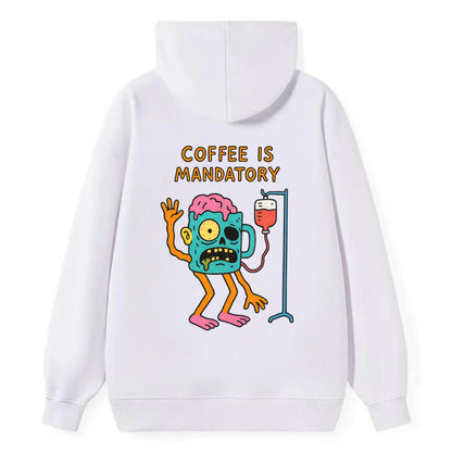 COFFEE IS MANDATORY | Zombie mug with IV drip - Classic Pullover Hoodie - White