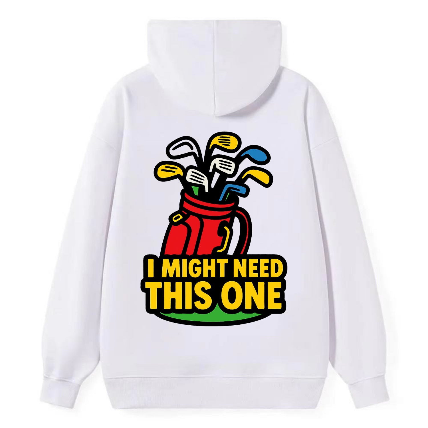 Golf bag overflowing with too many clubs - "I Might Need This One" - gear - Classic Pullover Hoodie - White