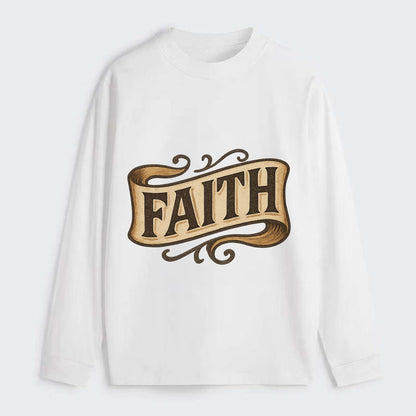 Bold typography design - "FAITH" - trust in the unseen, spiritual - Classic Long Sleeve Shirt - White