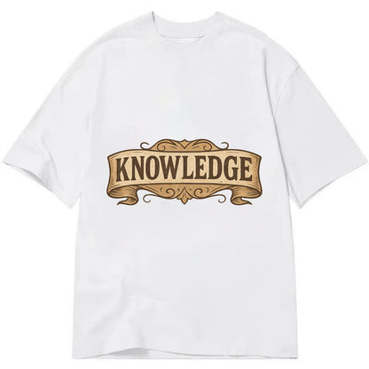 Bold typography design - "KNOWLEDGE" - learning, understanding - Classic T-shirt - White