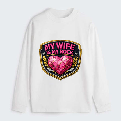 MY WIFE IS MY ROCK - pink rock heart - pink - solid wife - Classic Long Sleeve Shirt - White