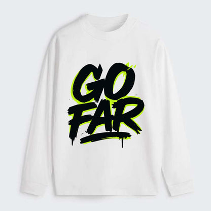 Bold typography design - "GO FAR" - distance goals, pushing limits - Classic Long Sleeve Shirt - White