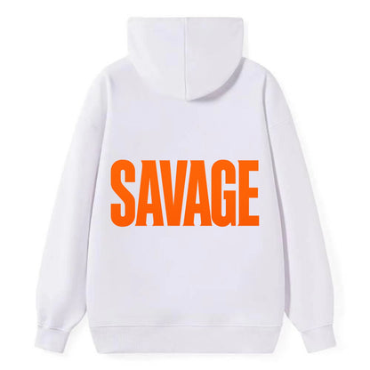 Bold typography design - "SAVAGE" - fierce attitude, taking no prisoners - Classic Pullover Hoodie - White