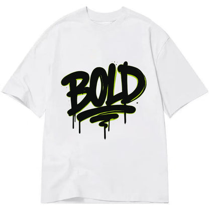 Bold typography design - "BOLD" - courageous, standing out - Classic T-shirt - White