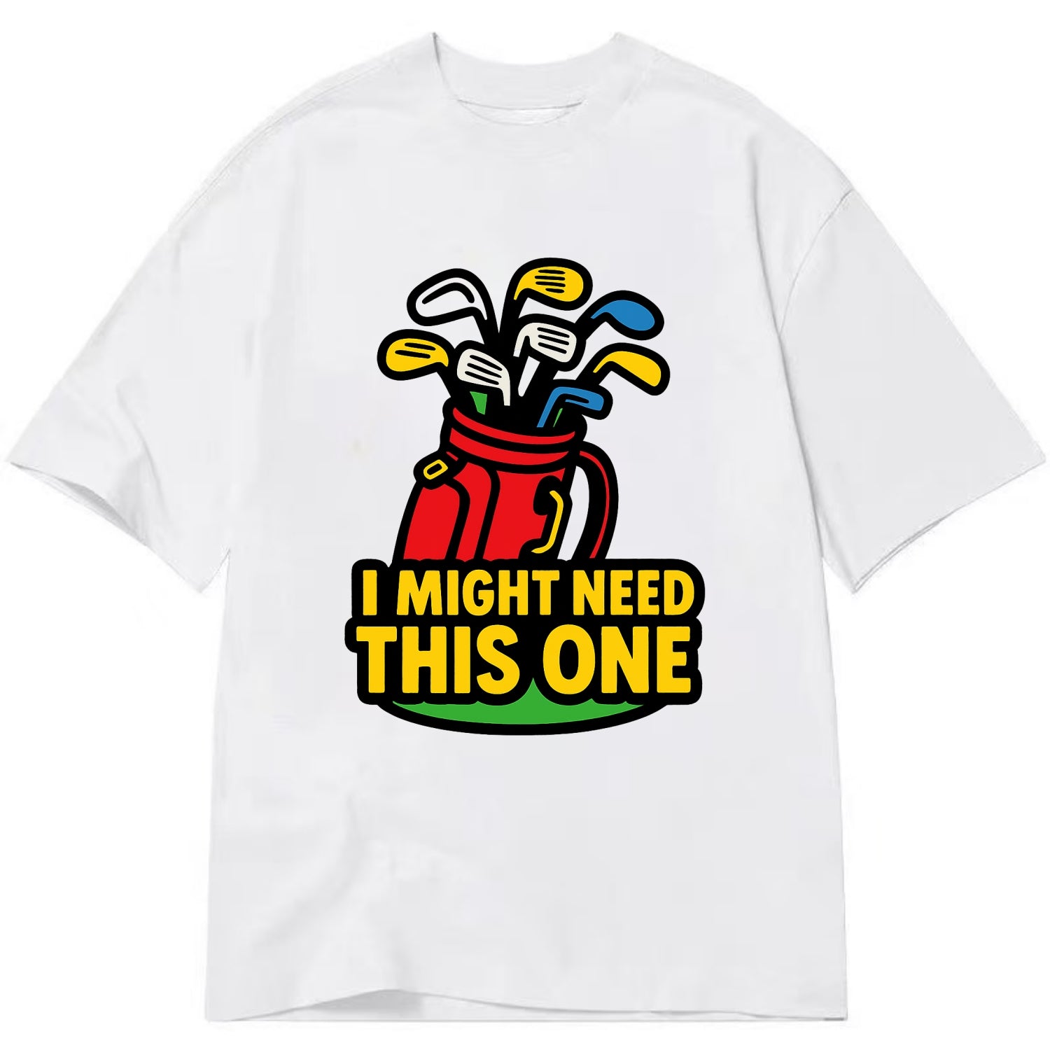 Golf bag overflowing with too many clubs - "I Might Need This One" - gear - Classic T-shirt - White