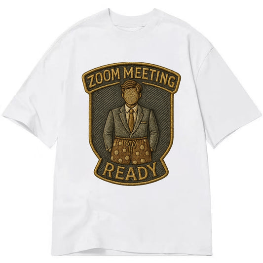 Zoom Meeting Ready  - Classic T-shirt - White