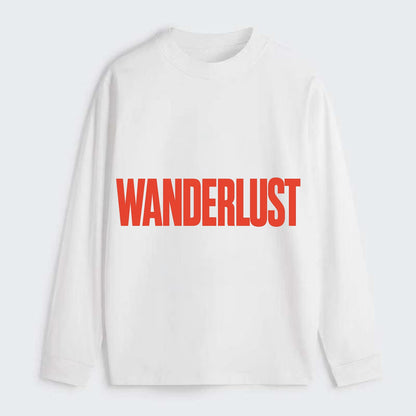Bold typography design - "WANDERLUST" - desire to travel, explore the - Classic Long Sleeve Shirt - White