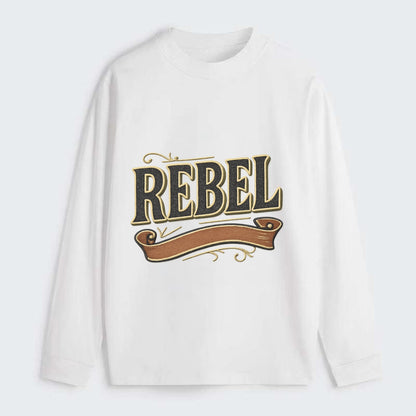 Bold typography design - "REBEL" - nonconformist, rule breaker, - Classic Long Sleeve Shirt - White