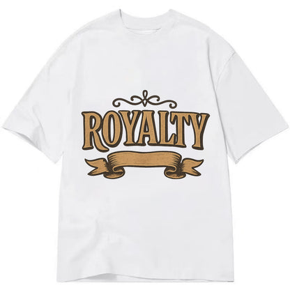 Bold typography design - "ROYALTY" - regal bearing, noble spirit - Classic T-shirt - White