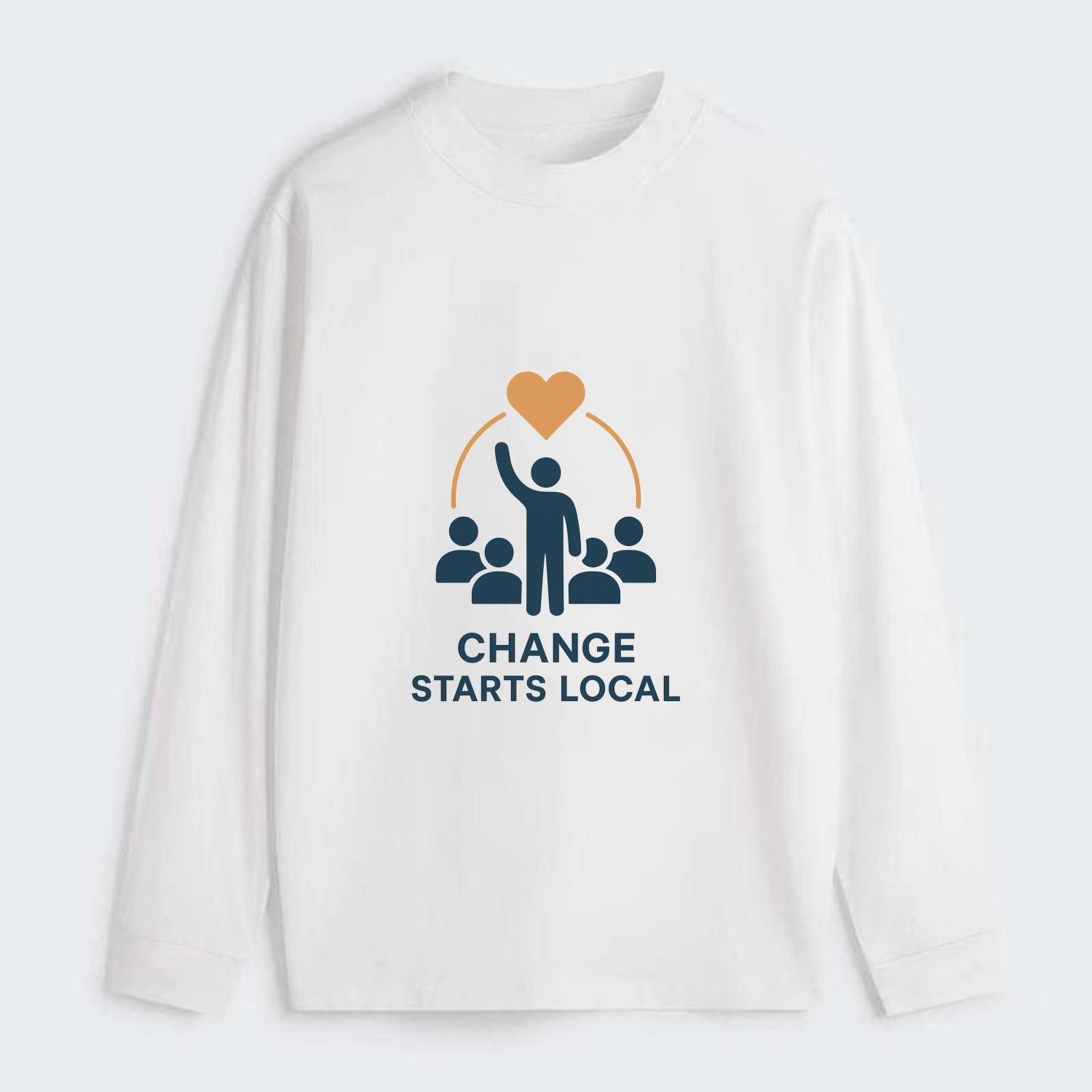 Community organizer bringing neighbors together - "Change Starts Local" - Classic Long Sleeve Shirt - White