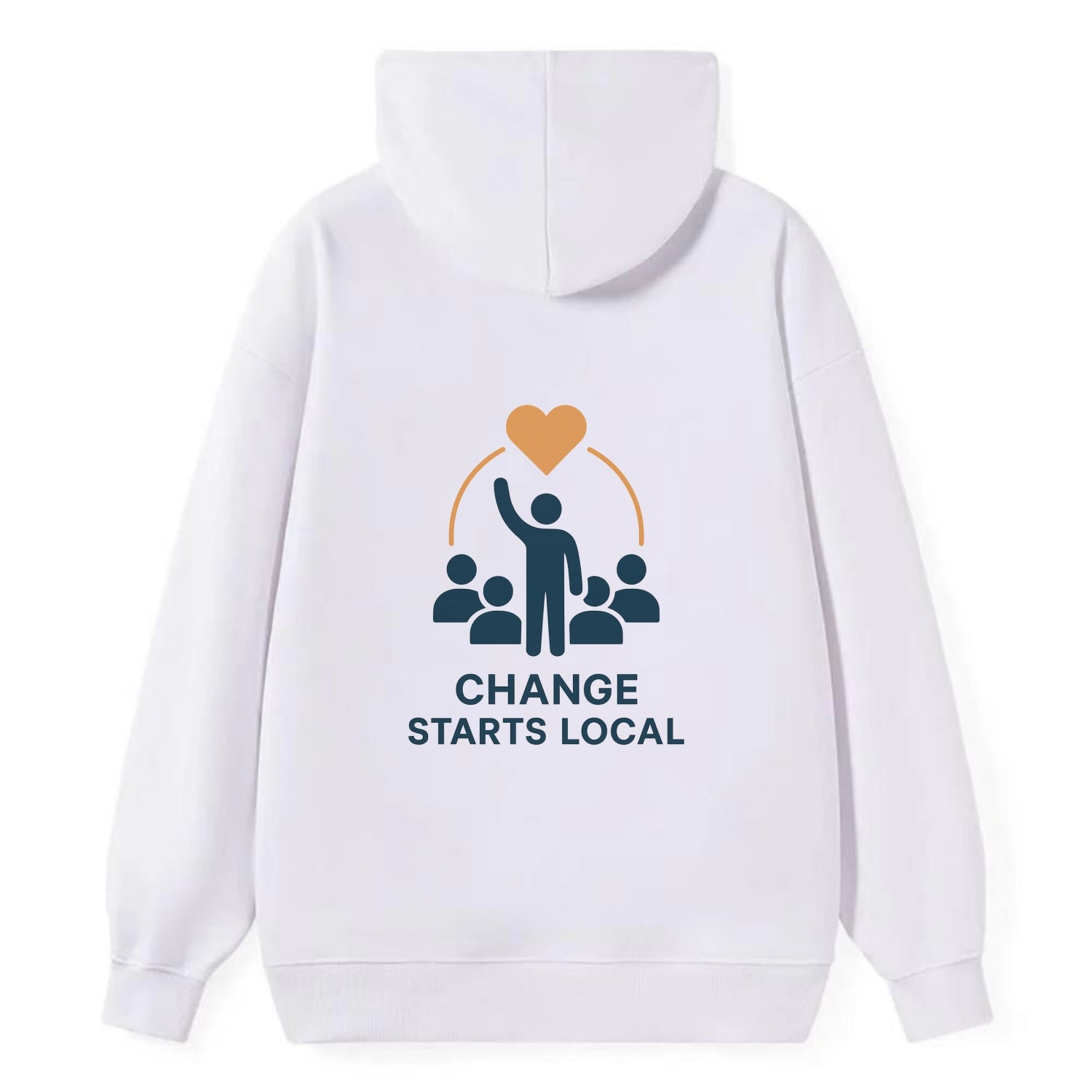 Community organizer bringing neighbors together - "Change Starts Local" - - Classic Pullover Hoodie - White