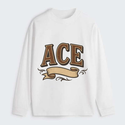 Bold typography design - "ACE" - expert, the best at something - Classic Long Sleeve Shirt - White