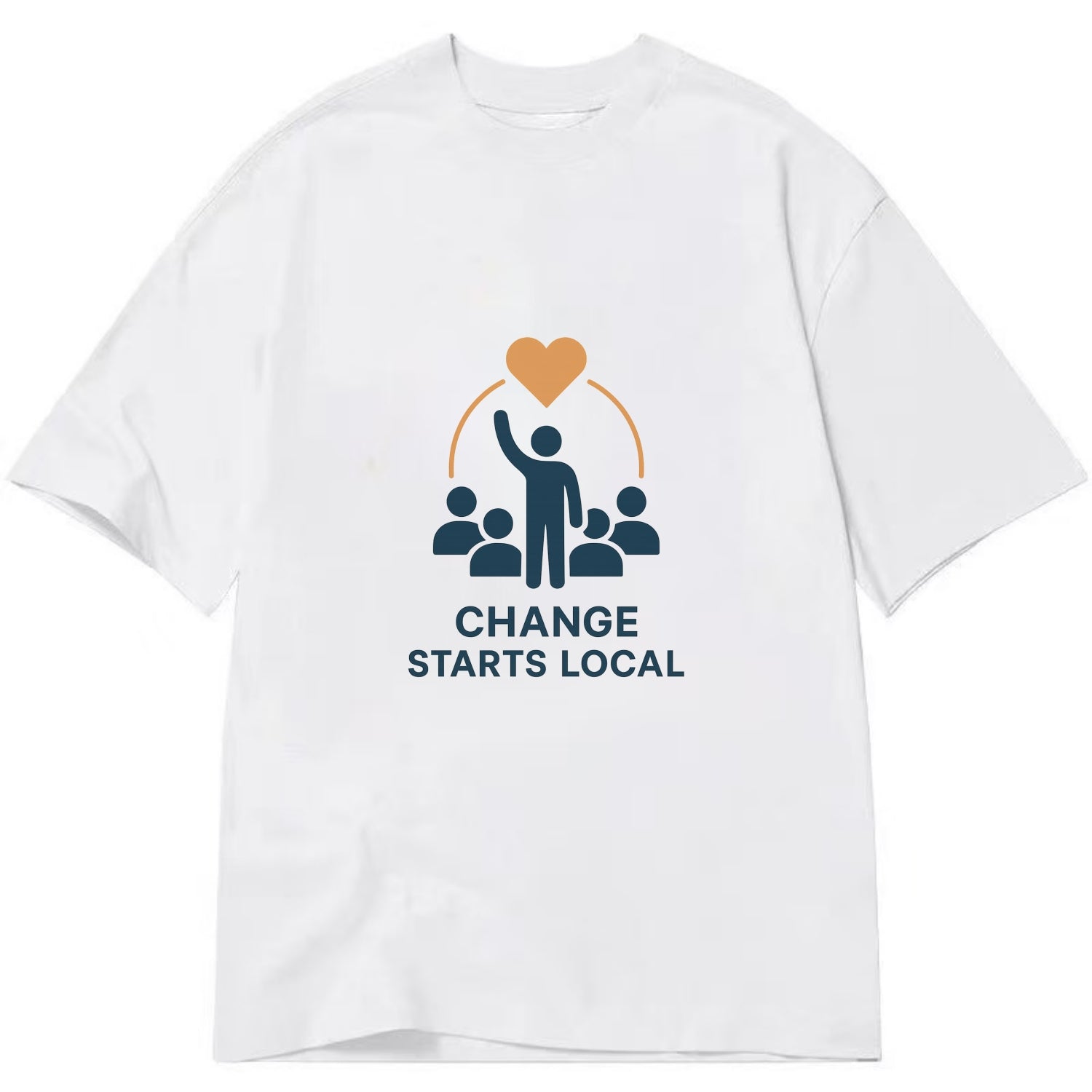Community organizer bringing neighbors together - "Change Starts Local" - - Classic T-shirt - White
