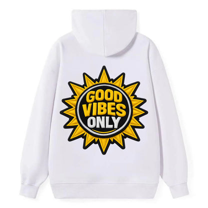 GOOD VIBES ONLY - sun with text in yellow , positive energy - Classic Pullover Hoodie - White
