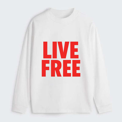 Bold typography design - "LIVE FREE" - unrestricted living - Classic Long Sleeve Shirt - White