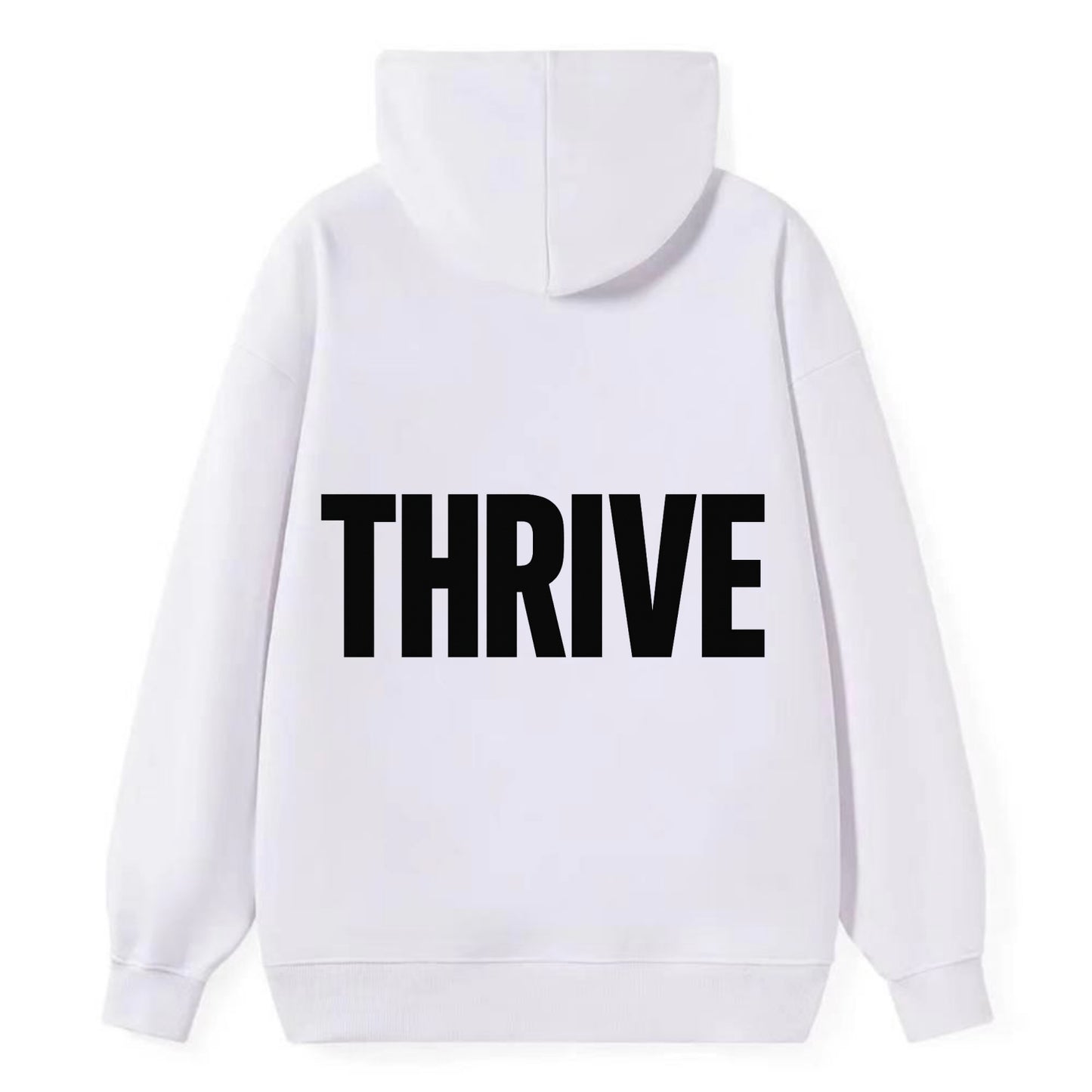 Bold typography design - "THRIVE" - flourishing, doing well - Classic Pullover Hoodie - White