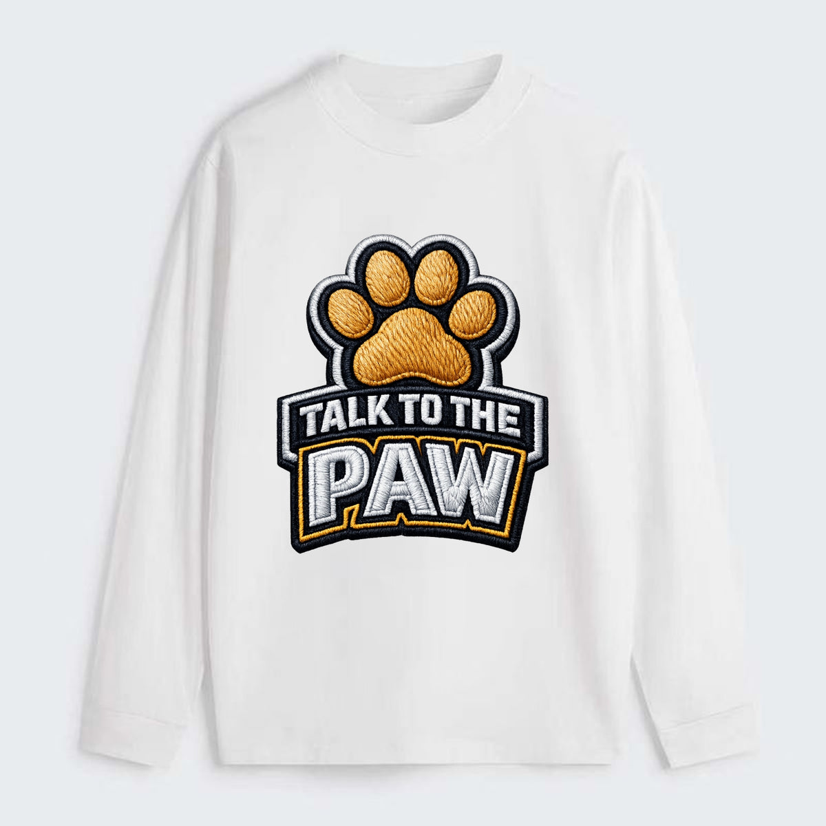 TALK TO THE PAW - raised paw in tan , sassy pet - Classic Long Sleeve Shirt - White