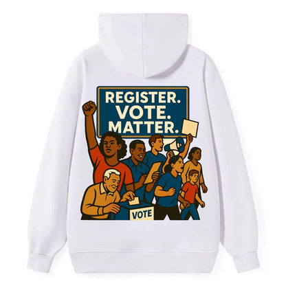 Voter registration drive bringing community together - "Register. Vote. - Classic Pullover Hoodie - White