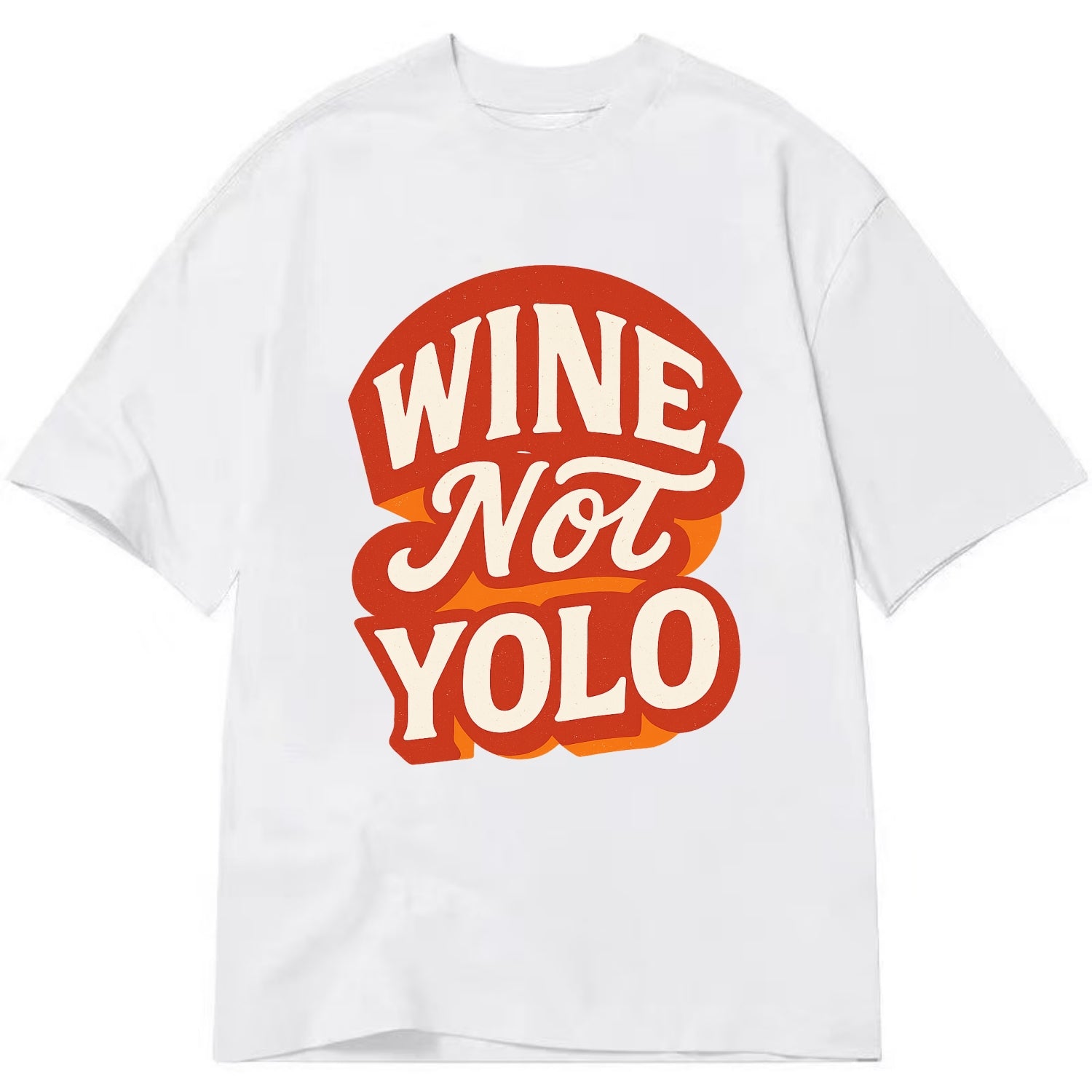 Wine Not - YOLO - Classic T-shirt - White