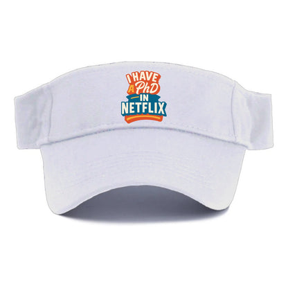 I Have A PhD In Netflix - Visor - White