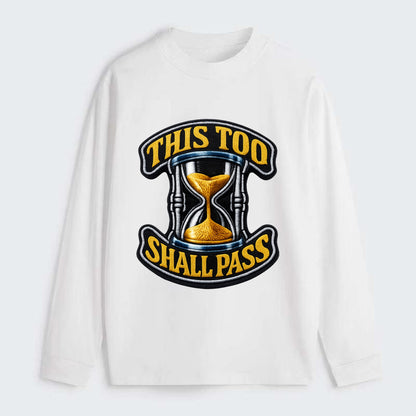 THIS TOO SHALL PASS - hourglass with text in gold , perspective - Classic Long Sleeve Shirt - White