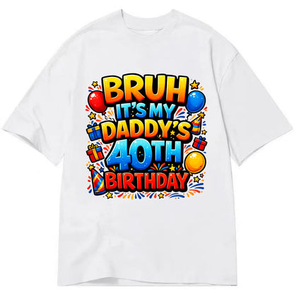 Daddy's 40th Birthday - Classic T-shirt - White